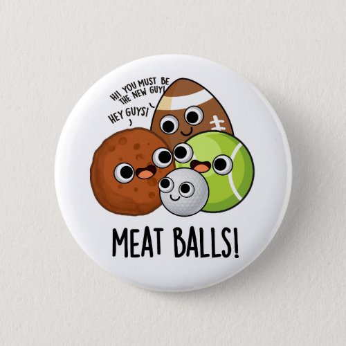 Meat Balls Funny Food Pun  Button
