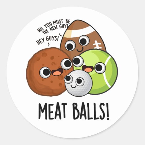 Meat Balls Funny Food Pun  Classic Round Sticker