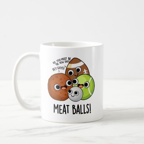 Meat Balls Funny Food Pun  Coffee Mug