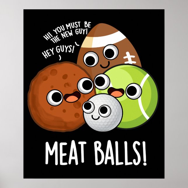 Meat Balls Funny Food Pun Dark BG Poster (Front)