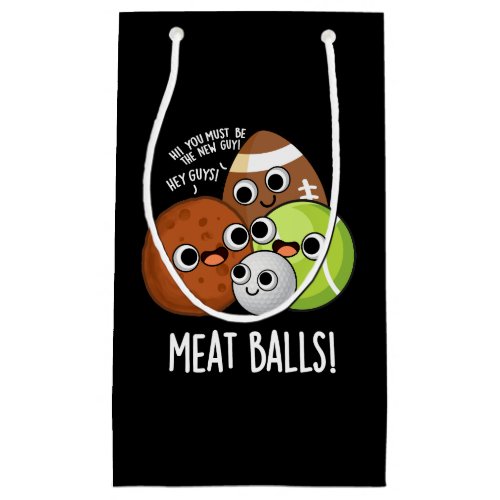 Meat Balls Funny Food Pun Dark BG Small Gift Bag