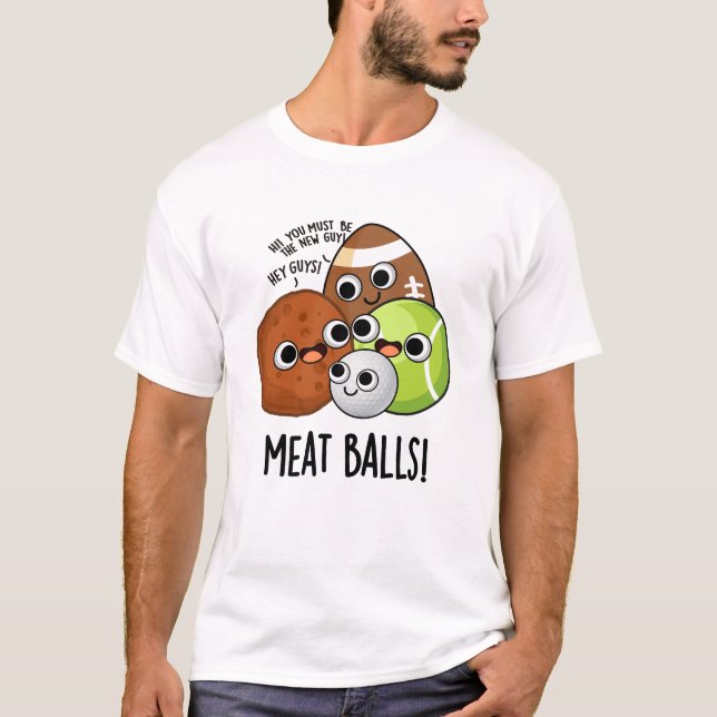 Meat Balls Funny Food Pun  T-Shirt (Front)