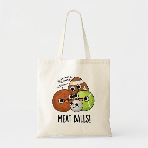 Meat Balls Funny Food Pun  Tote Bag