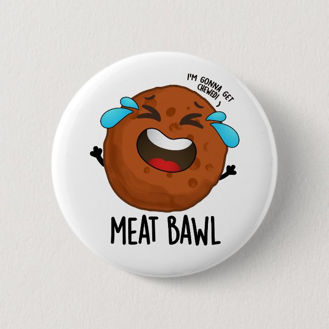 Meat-bawl Funny Meatball Pun  Button (Front)
