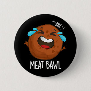 Meat-bawl Funny Meatball Pun Dark BG Button