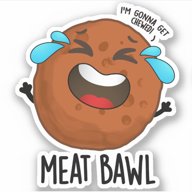Meat-bawl Funny Meatball Pun  Sticker (Front)