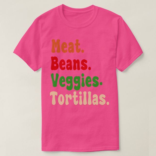 Meat Beans Veggies Tortillas font burrito ingredie T-Shirt (Design Front)