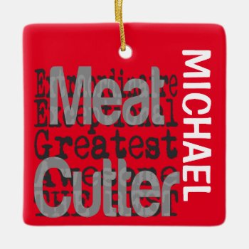 Meat Cutter Extraordinaire Custom Ceramic Ornament by Graphix_Vixon at Zazzle
