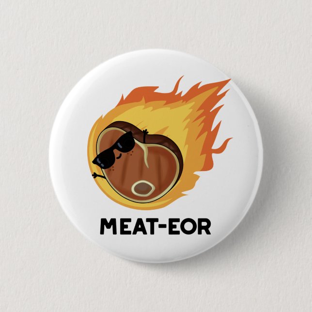 Meat-eor Funny Meat Steak Pun  Button (Front)