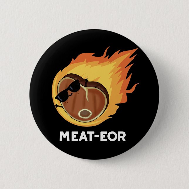 Meat-eor Funny Meat Steak Pun Dark BG Button (Front)