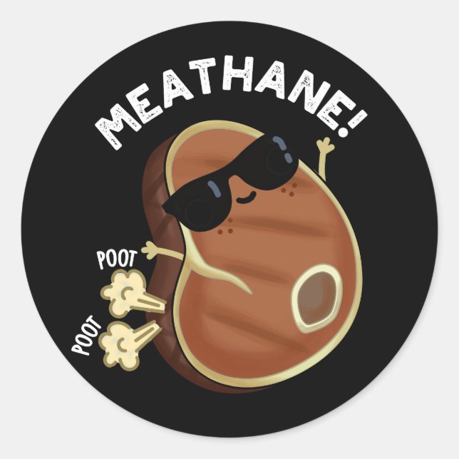 Meat-hane Funny Farting Meat Pun Dark BG Classic Round Sticker (Front)