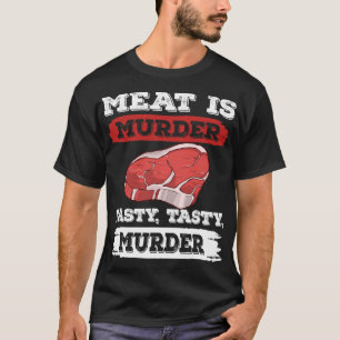 Meat is murder a tasty tasty murder bbq grill 2 T-Shirt