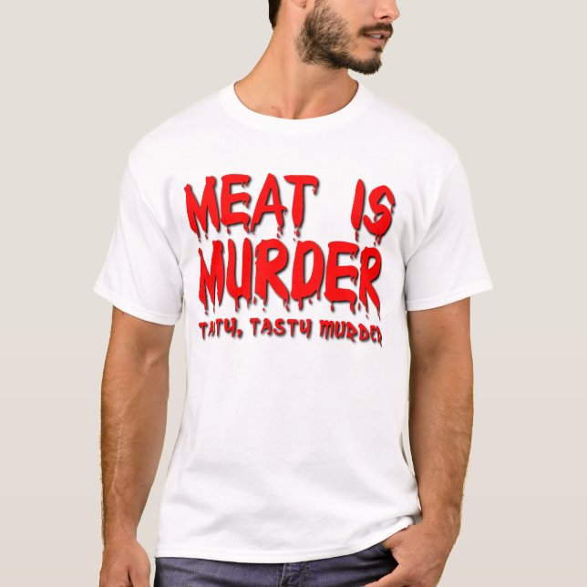 Meat is Murder Funny T-Shirt Humor (Front)