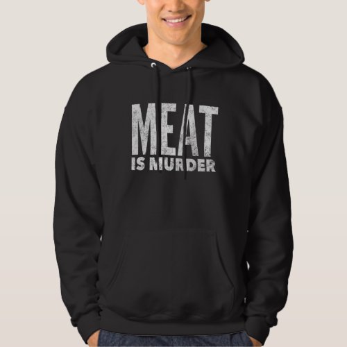 Meat is murder green hoodie