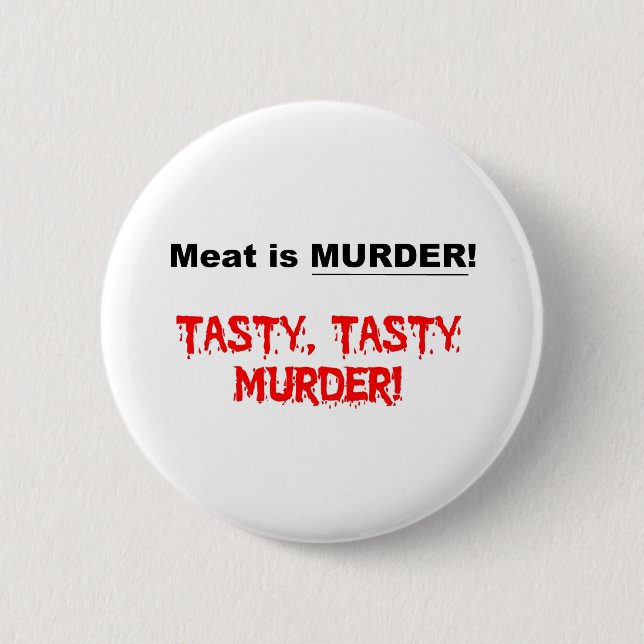 Meat is Murder Pinback Button (Front)