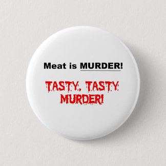 Meat is Murder Pinback Button