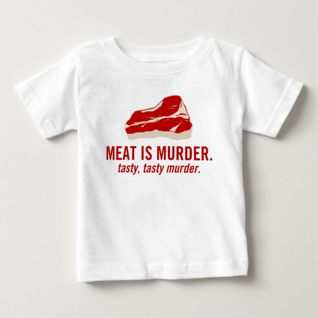 Meat is Murder, Tasty Murder Baby T-Shirt (Front)