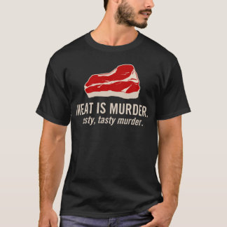 Meat is Murder, Tasty Murder T-Shirt