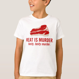 Meat is Murder, Tasty Murder T-Shirt
