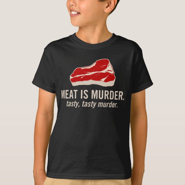 Meat is Murder, Tasty Murder T-Shirt (Front)