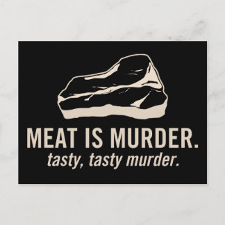 Meat is Murder. Tasty, Tasty Murder Postcard