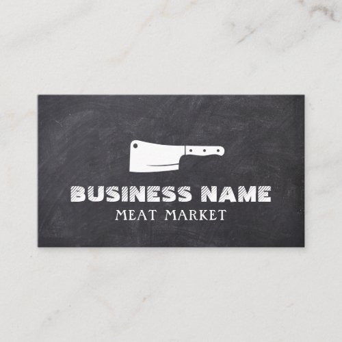 Meat Market Butcher Meat Cleaver Rustic Chalkboard Business Card