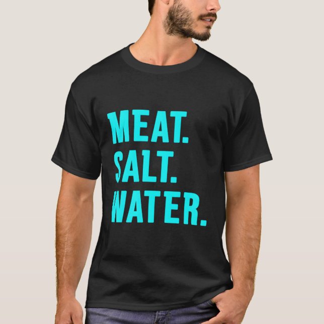Meat Salt Water T-Shirt (Front)