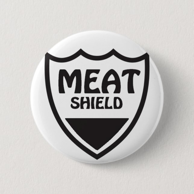 Meat Shield Pinback Button (Front)