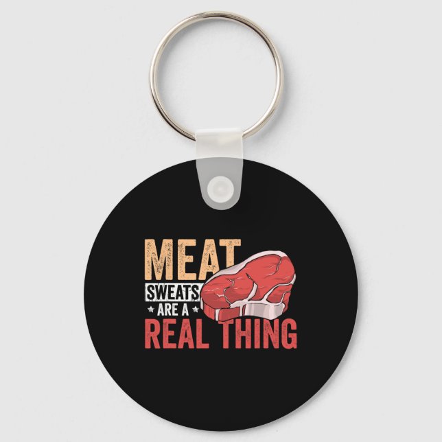 Meat Sweats Are A Real Thing Bbq Enthusiast  Keychain (Front)