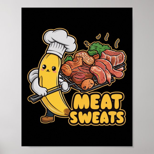 Meat Sweats Kawaii Banana Bbq Tee  Poster (Front)