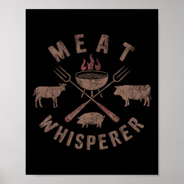 Meat Whisperer Bbq Smokers Cooking Meat  Poster (Front)