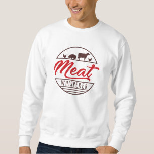 Meat Whisperer Sweatshirt