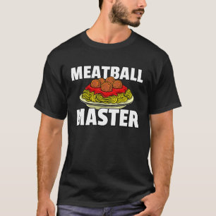Meatball Master Spaghetti Pasta Italian T-Shirt