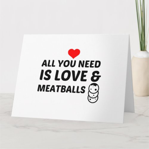 MEATBALLS AND LOVE CARD