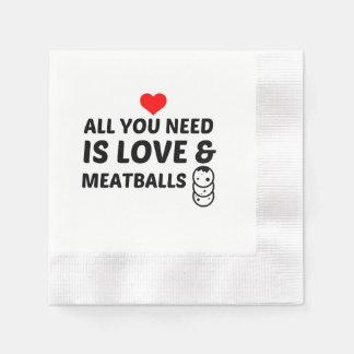 MEATBALLS AND LOVE NAPKINS