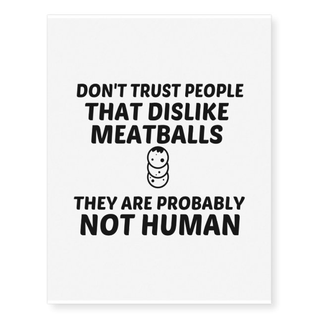 MEATBALLS DISLIKE NOT HUMAN TEMPORARY TATTOOS (Front)