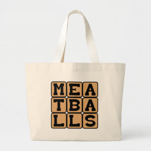 Meatballs, Friend to Spaghetti Large Tote Bag