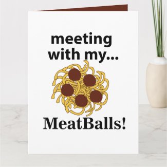 Meatballs Funny Meeting With My Meatballs