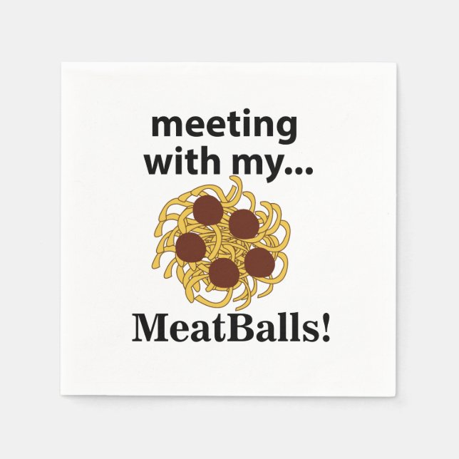 Meatballs Funny Meeting With My Meatballs Party Napkins (Front)