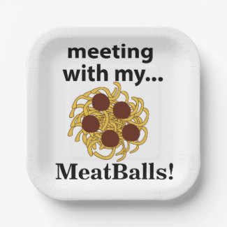 Meatballs Funny Meeting With My Meatballs Party