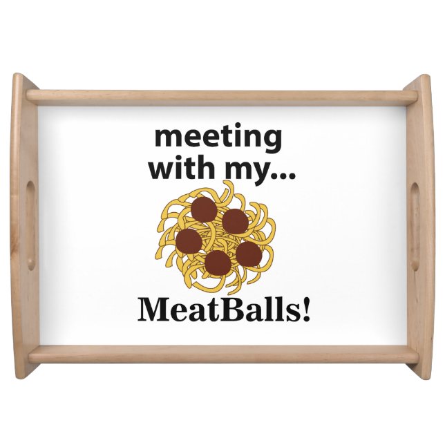 Meatballs Funny Meeting With My Meatballs Serving Tray (Front)