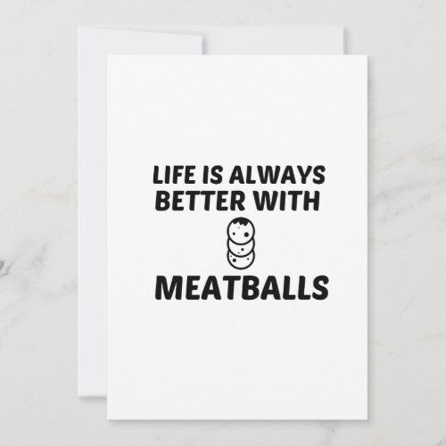 MEATBALLS LIFE IS BETTER THANK YOU CARD
