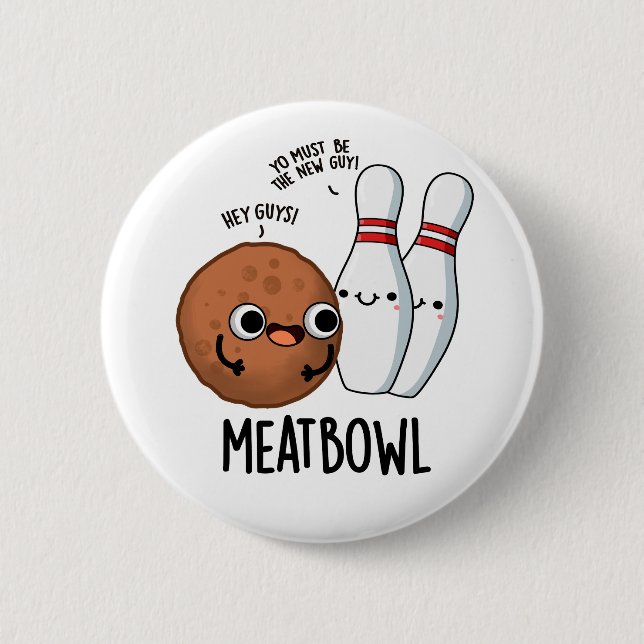 Meatbowl Funny Meatball Pun  Button (Front)