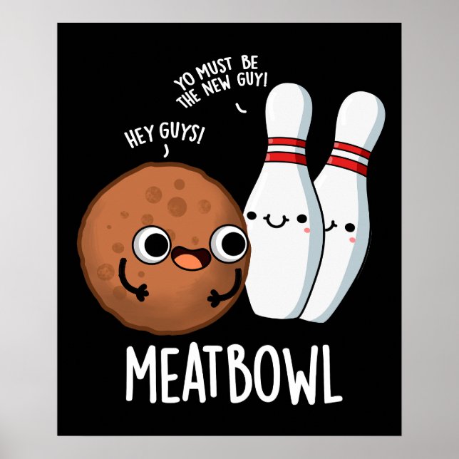 Meatbowl Funny Meatball Pun Dark BG Poster (Front)