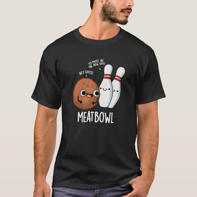 Meatbowl Funny Meatball Pun Dark BG T-Shirt (Front)