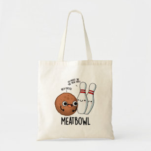 Meatbowl Funny Meatball Pun Tote Bag