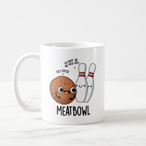Meatbowl Funny Meatball Puns Coffee Mug