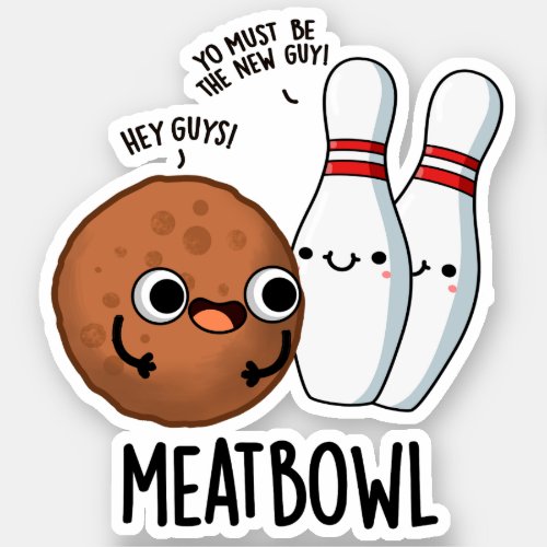 Meatbowl Funny Meatball Puns Sticker