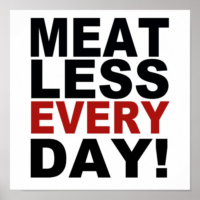 Meatless Every Day Poster (Front)
