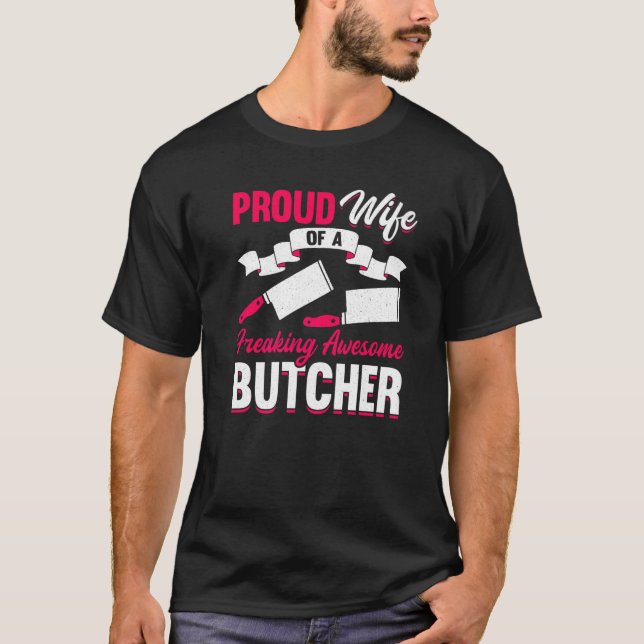 Meatman Wife Butcher Shop Meat Market Slaughterhou T-Shirt (Front)